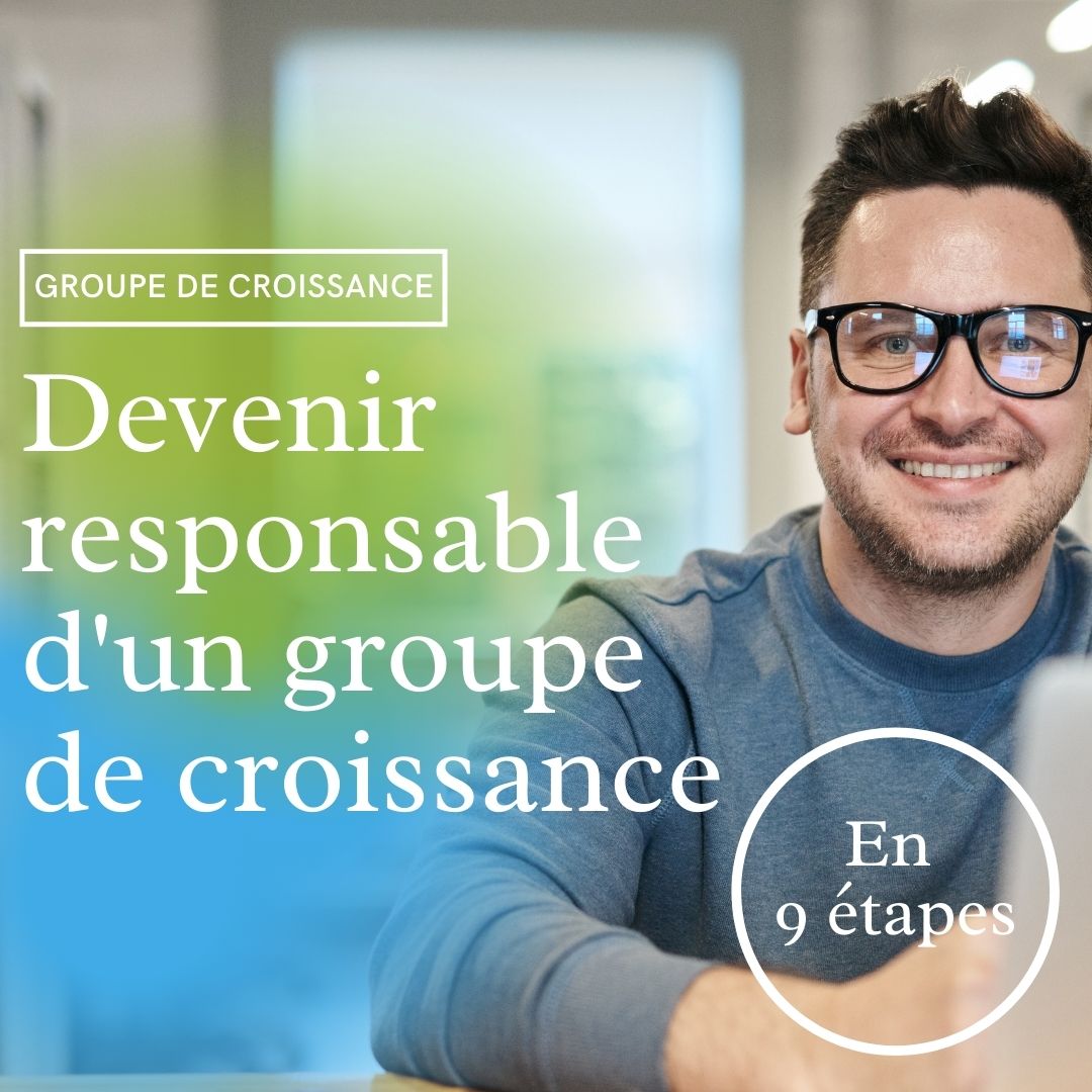Devenir responsable d’un groupe de Croissance